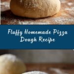 Homemade Pizza Dough Recipe