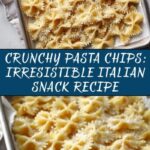 Crunchy Pasta Chips Recipe