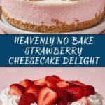 No Bake Strawberry Cheesecake Recipe