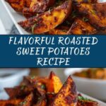 Best Ever Roasted Sweet Potatoes Recipe