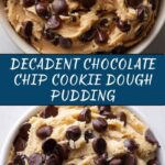Chocolate Chip Cookie Dough Pudding Recipe