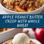Apple Peanut Butter Crisp {Whole Wheat} Recipe