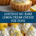 No-Bake Lemon Cream Cheese Pie Cups for Easy Desserts Recipe
