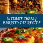 Cheesy Burrito Pie Recipe