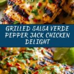 Grilled Salsa Verde Pepper Jack Chicken Recipe