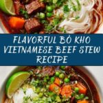 Bò Kho: Spicy Vietnamese Beef Stew with Noodles Recipe