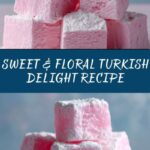 Turkish Delight Recipe