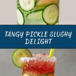 Pickle Slushy Recipe