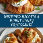 Whipped Ricotta with Burnt Honey Croissants Recipe