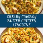 Cowboy Butter Chicken Linguine Recipe