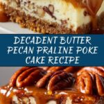 Butter Pecan Praline Poke Cake Recipe