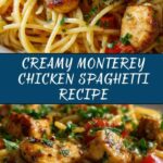 Monterey Chicken Spaghetti : Creamy Recipe