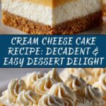 Cream Cheese Cake: Decadent, Easy & Irresistible Recipe