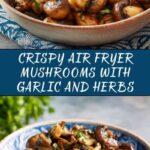 Air Fryer Mushrooms Recipe