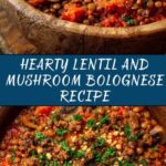 Lentil and Mushroom Bolognese Recipe