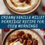 Creamy Vanilla Millet Porridge Recipe