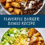 Burger Bowls Recipe