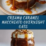Caramel Macchiato Overnight Oats Recipe