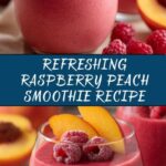 Raspberry Peach Smoothie Recipe