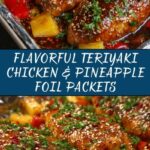 Teriyaki Chicken and Pineapple Foil Packets Recipe