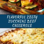Zesty Zucchini Beef Casserole Recipe