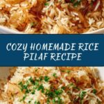 Homemade Rice Pilaf – A Cozy, Flavorful Side Dish Recipe