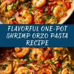 One-Pot Marry Me Shrimp and Orzo Pasta Recipe