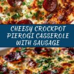 Crockpot Pierogi Casserole with Sausage Recipe