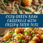 Green Bean Casserole with Tater Tots: Irresistibly Cozy Recipe
