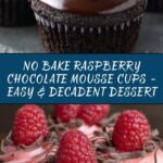 Marry Me No Bake Raspberry Chocolate Mousse Cups Recipe