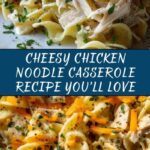 Cheesy Chicken Noodle Casserole Recipe