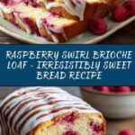 Raspberry Swirl Brioche Loaf Recipe