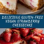 Gluten-Free & Vegan Strawberry Cheesecake Recipe
