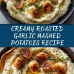 Roasted Garlic Mashed Potatoes Recipe