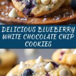Blueberry White Chocolate Chip Cookies: The Ultimate Recipe