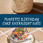 Birthday Cake Overnight Oats Recipe
