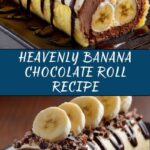Banana Chocolate Dream Roll Recipe