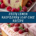 Lemon Raspberry Loaf Cake Recipe