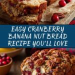 Easy Cranberry Banana Nut Bread Recipe