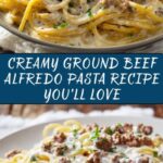 Creamy Ground Beef Alfredo Pasta Recipe